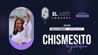 Antipodcast chismesito legislativo con Nalleli Pedraza [upl. by Grunenwald]