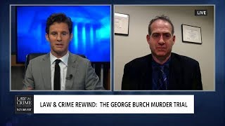 Alan Tuerkheimer amp Jesse Weber Revisit the George Burch Trial on Law amp Crime Network [upl. by Roy233]