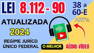 Lei 8112 de 1990  artigos de 38 a 60E  RJU dos servidores civis públicos federais lei8112 RJU [upl. by Anelagna84]