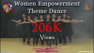 Women Empowerment Theme Dance Choreographed by Step Up Dance amp Events [upl. by Kliment818]