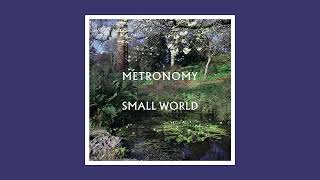 Metronomy  Small World Full Album [upl. by Crescentia861]