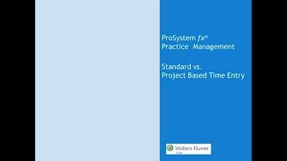 CCH® ProSystem fx® Practice Management  Standard or Project Based Time Entry [upl. by Howarth]