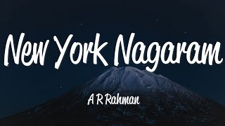 New York Nagaram Lyrics  AR Rahman [upl. by Riddle]