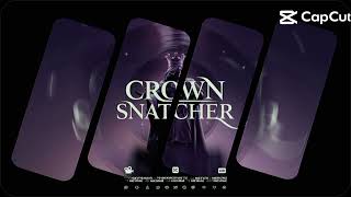 Crown Snatcher 👑 coming soon [upl. by Lorusso]