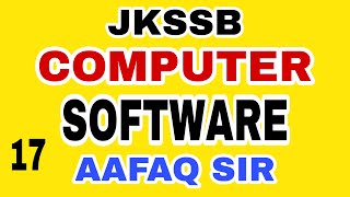 JKSSB COMPUTER 17  SOFTWARE by AAFAQ SIR WATCH PREVIOUS FREE LECTURES IN THE PLAYLIST [upl. by Marge645]