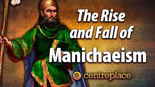 The Rise and Fall of Manichaeism [upl. by Sally891]