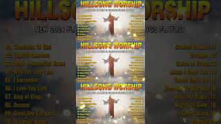 New 2024 Playlist Of Hillsong Songs Playlist 🙏HILLSONG Praise Music 2024 Goodness Of God [upl. by Firman837]