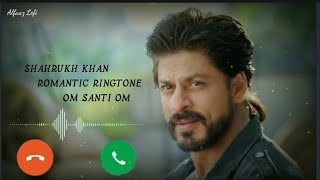 Most popular romantic shahrukh khan shahrukh Khan romantic ringtone om santi om music ringtone [upl. by Drugi]