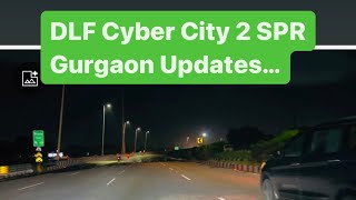 DLF Cyber City 2 Sector 74A75A Gurgaon Updates Myshopdeal Quick Bytes 9711750505 [upl. by Yot886]