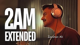 2AM Extended Zeeshan Ali  Coke Studio Pakistan [upl. by Menashem]