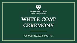 Larner College of Medicine  White Coat Ceremony 2024 [upl. by Lamberto]