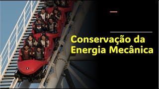 CONSERVAÇÃO DA ENERGIA MECÂNICA Energia Cinética mais energia PotenciaL [upl. by Gagne]