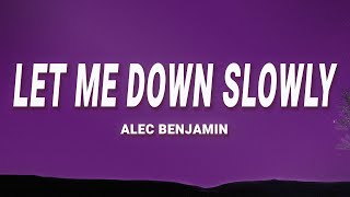 Alec Benjamin  Let Me Down Slowly Lyrics [upl. by Blaseio]