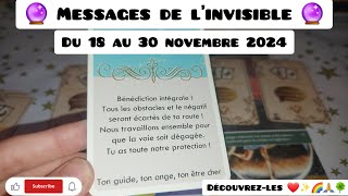 🔮 Messages de linvisible  du 18 au 30 novembre 2024 🔮 [upl. by Mathia87]