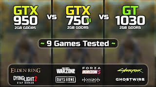 GTX 950 vs GTX 750 Ti vs GT 1030  Test In 9 Games [upl. by Quiteris558]