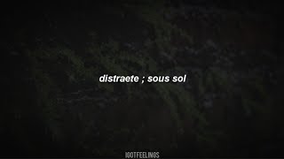 Distraete — SousSol  sub español [upl. by Hourihan]