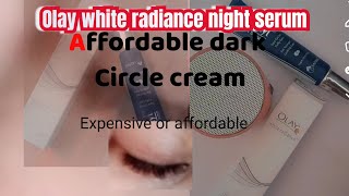 Olay white radiance night 👁️ serumaffordable dark circle creameyeloxyl vs Olay darkcircles [upl. by Leverett]