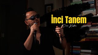 İnci Tanem Akustik  Emre Keskin [upl. by Sudhir232]