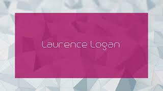 Laurence Logan  appearance [upl. by Pals731]