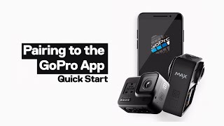 GoPro Pairing to the GoPro App  Quick Start Tutorial [upl. by Asel]