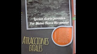 Lección 1 Juveniles 4 trimestre 2023 Atracciones fatales Jueves 5102023 [upl. by Abel]