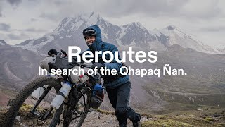 Reroutes in search of the Qhapaq Ñan  Full film [upl. by Filippo]