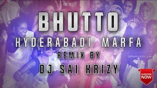 Bhutto Pakka Hyderabadi Marfa Remix By Dj Sai KrizY [upl. by Rush]