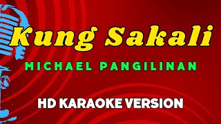 Kung Sakali  Michael Pangilinan HD Karaoke Version [upl. by Aivul750]