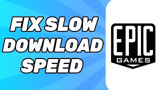 How to Fix Slow Download Speed on Epic Games Launcher 2024 [upl. by Arykahs]