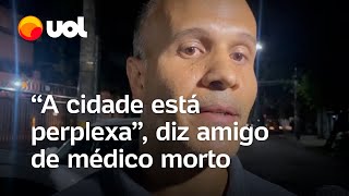 Médicos assassinados no Rio amigo de Perseu diz que ele queria muito participar de congresso [upl. by Adnohsor]