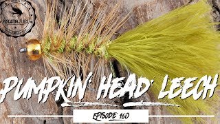 Tying a Pumpkin Head Leech var Stillwater Trout Fly Pattern  Ep 160 PF PiscatorFlies [upl. by Zicarelli]