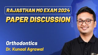 Rajasthan MO Exam 2024 Discussion  Orthodontics  Dr Kunaal Agrawal  DBMCI MDS [upl. by Irneh]