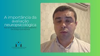 A importância da avaliação neuropsicológica no diagnóstico e tratamento da esquizofrenia [upl. by Giesecke]