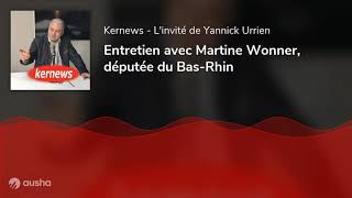 Entretien avec Martine Wonner députée du BasRhin [upl. by Lap3]