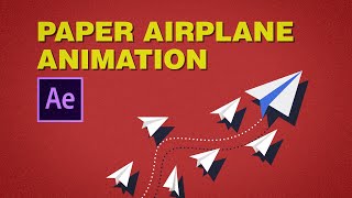 How To Animate a Paper Airplane Flying  After Effects Tutorial [upl. by Chrisman248]