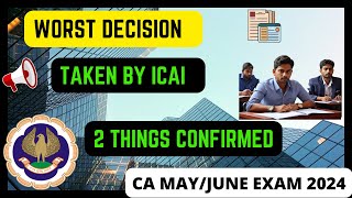 Worst Decision Taken By ICAI 2 Things Confirmed After Today ICAI Notification [upl. by Almire]