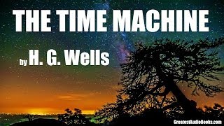 THE TIME MACHINE by HG Wells  FULL AudioBook  Greatest AudioBooks V4 [upl. by Nitnerb]