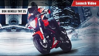 DSK Benelli TNT 25  Launch Video  BikeDekhocom [upl. by Dnalyar102]