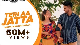 Teri Aa Jatta  GUNTAJ  New Punjabi Songs 2021  Laavan Tere Naal Leniya  Rishika kaushal Songs [upl. by Drawyah]