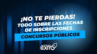 ¡No te Pierdas Todo sobre las Fechas De Inscripciones Concursos Públicos [upl. by Etnod]