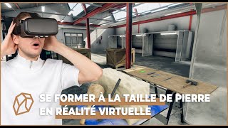 Taille de pierre  La première solution en VR pour la formation du tailleur de pierre [upl. by Whittemore]