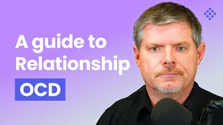 Relationship OCD ROCD Your Guide to Symptoms and Treatment [upl. by Esdnil]