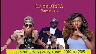 top afrobeats party tunes 2016 to 2019 [upl. by Lilllie]