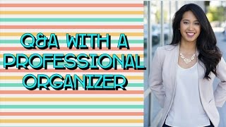 QampA with a Professional Organizer [upl. by Ofella]