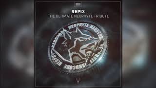 Repix  The Ultimate Neophyte Tribute [upl. by Aihceyt]