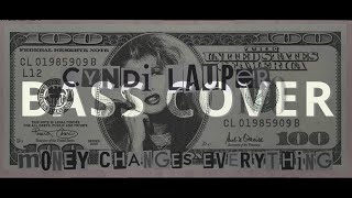 Bass Cover Money Changes Everything  Cyndi Lauper [upl. by Ingra234]