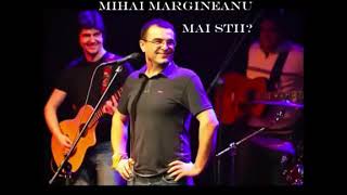 Mihai Margineanu  Mai Stii [upl. by Eihcra]