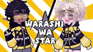 WATASHI WA STAR ⭐ Meme GC [upl. by Desdemona803]