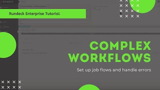 Rundeck Enterprise Tutorial Complex Workflows [upl. by Leinnad335]