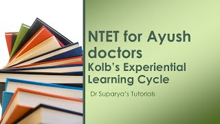 NTET for Ayush doctors  Kolbs experiential learning cycle [upl. by Eintroc]